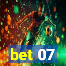 bet 07